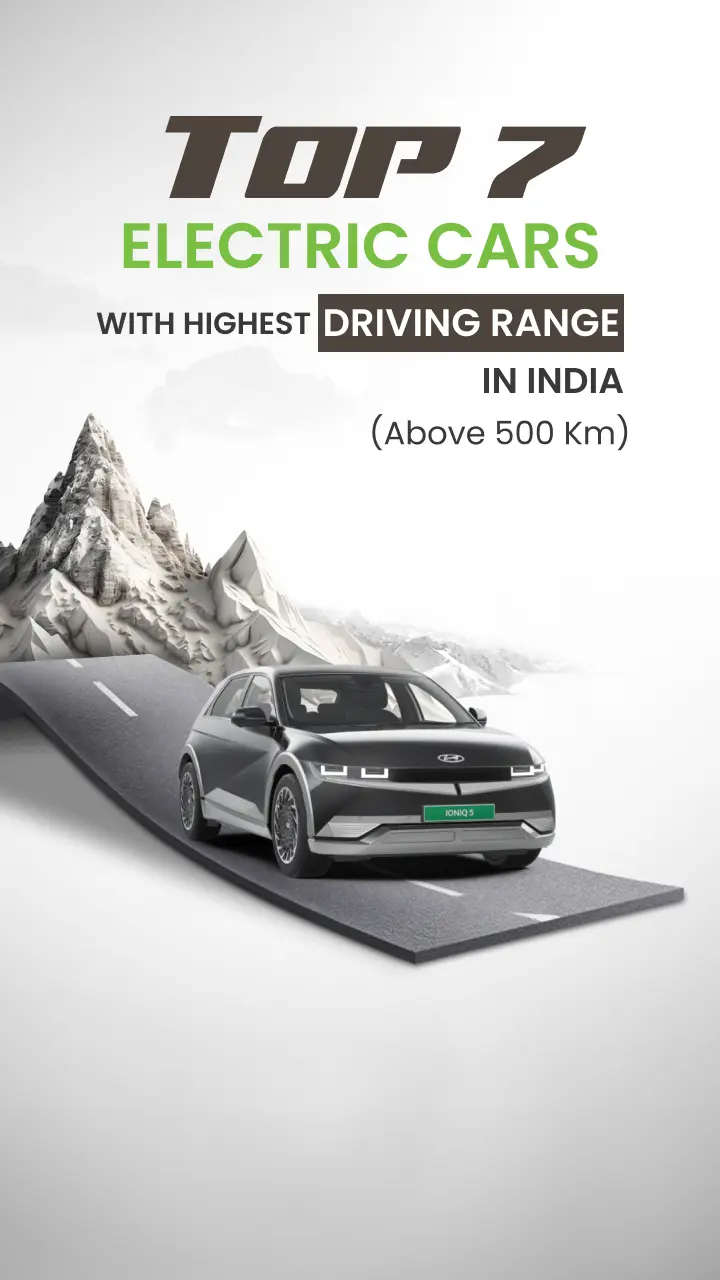 Top 7 Electric Cars with Highest Driving Range in India (Over 500 Km) Top 7 Electric Cars with Highest Driving Range in India (Over 500 Km)