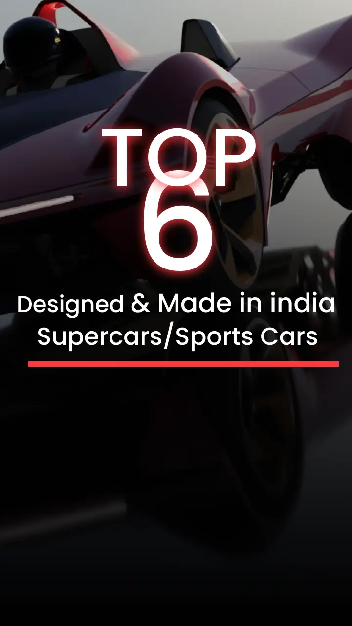Love supercars & sports cars? Here are 6 of them that are designed & developed in India. Love supercars & sports cars? Here are 6 of them that are designed & developed in India.