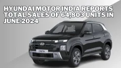 हुंडई मोटर इंडिया ने जून 2024 में कुल 64,803 यूनिट्स की बिक्री दर्ज की, जो 1.22% कम है