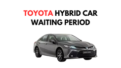 Toyota Hybrid Car Waiting Period