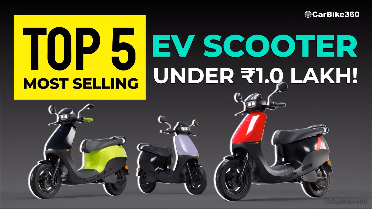 Top 5 Most Selling EV Scooters Under ₹1.0 Lakh! | Range/Power/Variant!